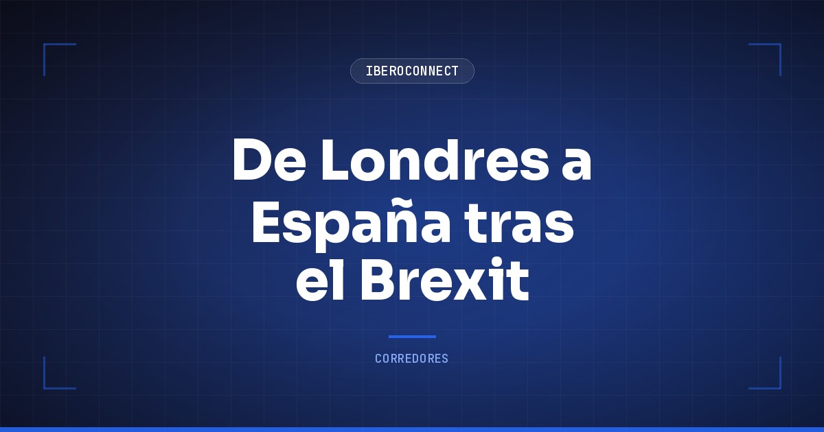 De Londres a España tras el Brexit: recuperar la UE cobrando en libras