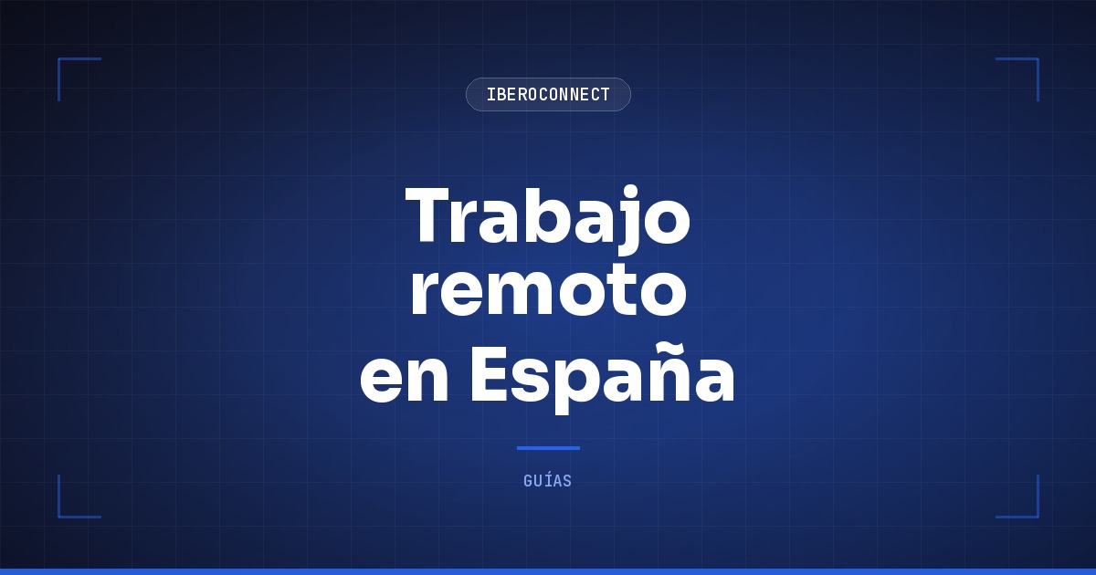 Trabajo remoto en España: la vía para profesionales que cobran fuera