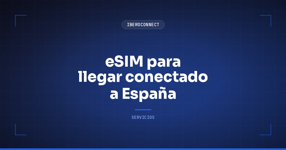 eSIM para llegar conectado a España: cómo evitar el roaming y la SIM del aeropuerto